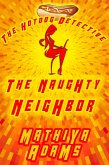 The Naughty Neighbor (The Hot Dog Detective - A Denver Detective Cozy Mystery, #14) (eBook, ePUB)