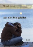 Aus der Zeit gefallen (eBook, ePUB)