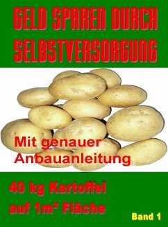 Geld Sparen durch Selbstversorgung Band 1 (eBook, ePUB) - Marko, Werner J.