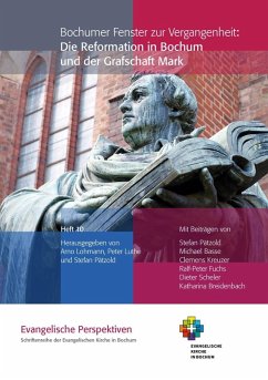 Bochumer Fenster zur Vergangenheit: Die Reformation in Bochum und der Grafschaft Mark (eBook, ePUB)