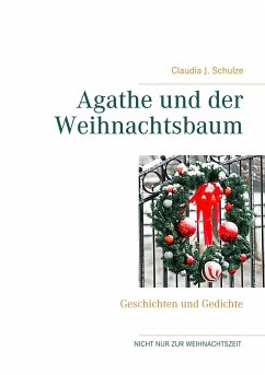 Agathe und der Weihnachtsbaum (eBook, ePUB) - Schulze, Claudia J.