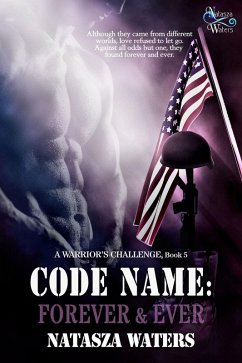 Cover Code Name: Forever & Ever (A Warrior's Challenge series, #5) (eBook, ePUB)