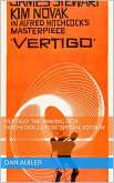 Vertigo: the Making of Hitchcock Classic Special Edition (eBook, ePUB)