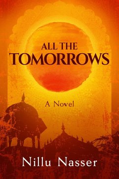 All the Tomorrows (eBook, ePUB) - Nasser, Nillu