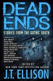 Dead Ends: Stories from the Gothic South (eBook, ePUB) Dead Ends: Stories from the Gothic South (eBook, ePUB)