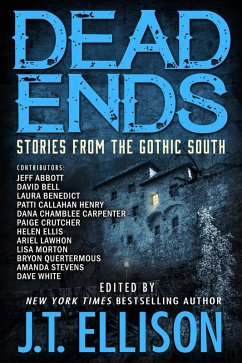 Dead Ends: Stories from the Gothic South (eBook, ePUB) - Ellison, J. T.