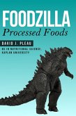 Foodzilla: Processed Foods (eBook, ePUB) Foodzilla: Processed Foods (eBook, ePUB)