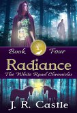 Radiance (The White Road Chronicles, #4) (eBook, ePUB)