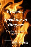 Evidence for Speaking in Tongues: Fanning the Flames of Revival (eBook, ePUB) Evidence for Speaking in Tongues: Fanning the Flames of Revival (eBook, ePUB)