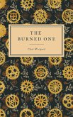 The Burned One (eBook, ePUB) The Burned One (eBook, ePUB)