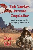 Jak Barley Private Inquisitor, and the Case of the Annoying Assassins (eBook, ePUB) Jak Barley Private Inquisitor, and the Case of the Annoying Assassins (eBook, ePUB)