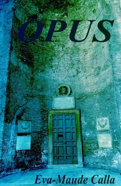 Opus (eBook, ePUB) - Calla, Eva-Maude