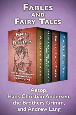 Fables and Fairy Tales (eBook, ePUB) - Andersen, Hans Christian; Aesop; Lang, Andrew; The Brothers Grimm