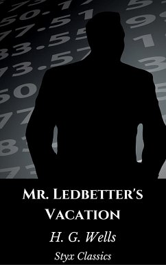 Mr. Ledbetter's Vacation (eBook, ePUB) - G. Wells, H.