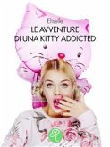 Le avventure di una Kitty addicted (eBook, ePUB)