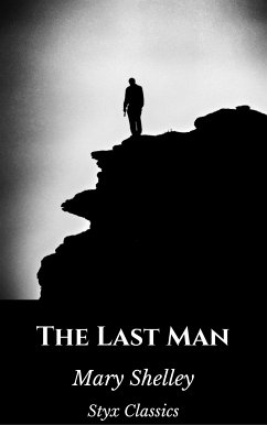 The Last Man (eBook, ePUB) - Classics, Styx; Shelley, Mary