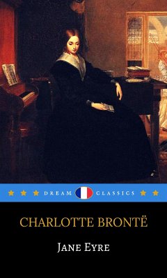 Jane Eyre (fr) (Dream Classics) (eBook, ePUB) - Brontë, Charlotte; Classics, Dream