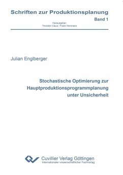 Stochastische Optimierung zur Hauptproduktionsprogrammplanung unter Unsicherheit - Englberger, Julian