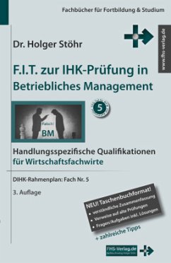 F.I.T. zur IHK-Prüfung in Betriebliches Management - Stöhr, Holger