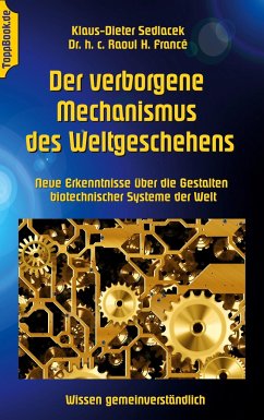 Der verborgene Mechanismus des Weltgeschehens - Francé, Raoul H.