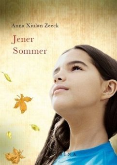 Jener Sommer - Zeeck, Anna Xiulan