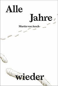 Alle Jahre wieder - Aesch, Martin von