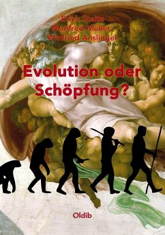 Evolution oder Schöpfung? - Steitz, Erich; Müller, Manfred; Anslinger, Winfried