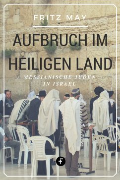 Aufbruch im Heiligen Land (eBook, ePUB) - May, Fritz