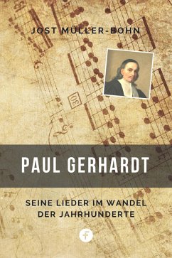 Paul Gerhardt (eBook, ePUB) - Müller-Bohn, Jost