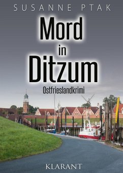 Mord in Ditzum. Ostfrieslandkrimi (eBook, ePUB) - Ptak, Susanne