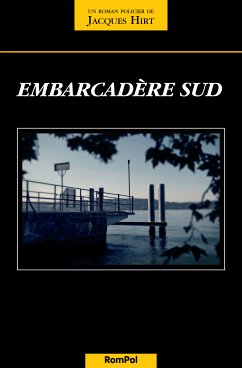 Embarcadère sud (eBook, ePUB) - Hirt, Jacques