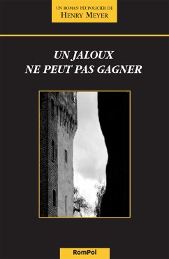 Un jaloux ne peut pas gagner (eBook, ePUB) - Meyer R., Henry