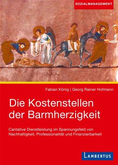 Die Kostenstellen der Barmherzigkeit (eBook, PDF) - König, Fabian; Hofmann, Georg Rainer