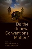 Do the Geneva Conventions Matter? (eBook, ePUB) Do the Geneva Conventions Matter? (eBook, ePUB)
