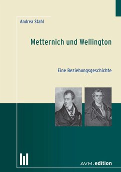 Metternich und Wellington (eBook, PDF) - Stahl, Andrea