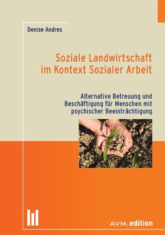 Soziale Landwirtschaft im Kontext Sozialer Arbeit (eBook, PDF) - Andres, Denise