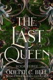 The Last Queen Book Three (eBook, ePUB) The Last Queen Book Three (eBook, ePUB)