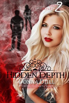 Hidden Depth (Dark Reflections, #2) (eBook, ePUB) - Dull, Donna