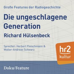 Die ungeschlagene Generation. (MP3-Download) - Huelsenbeck, Richard