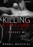 Killing Me Softly. Posses Me (eBook, ePUB)