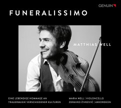 Funeralissimo-Eine Hommage An Trauermusiken - Well,Matthias & Maria/Zivkovic,Zdravko