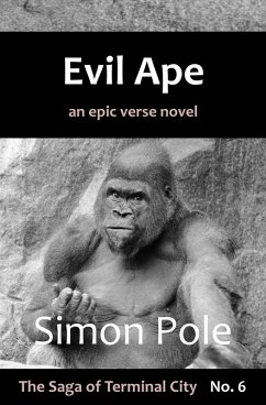 Evil Ape: An Epic Verse Novel (Saga No. 6) (eBook, ePUB) - Pole, Simon