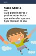 Guía para madres y padres imperfectos... - Bild 1