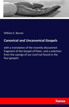 Canonical and Uncanonical Gospels - Barnes, William E.