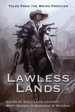 Lawless Lands - Mcguire, Seanan; Hunter, Faith; Gilman, Laura Anne