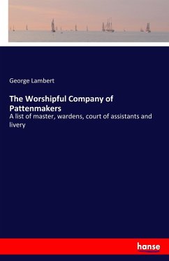 The Worshipful Company of Pattenmakers - Lambert, George