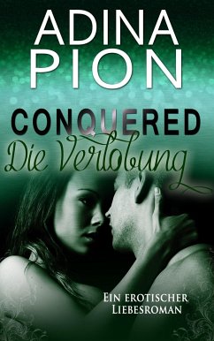 Conquered ¿ Die Verlobung - Pion, Adina