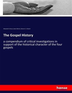 The Gospel History - Bruce, Alexander B.; Martin, James; Ebrard, Johann H. A.
