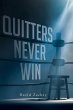 Quitters Never Win - Bild 1