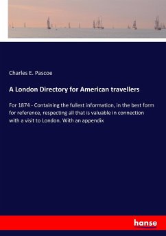 A London Directory for American travellers - Pascoe, Charles E.